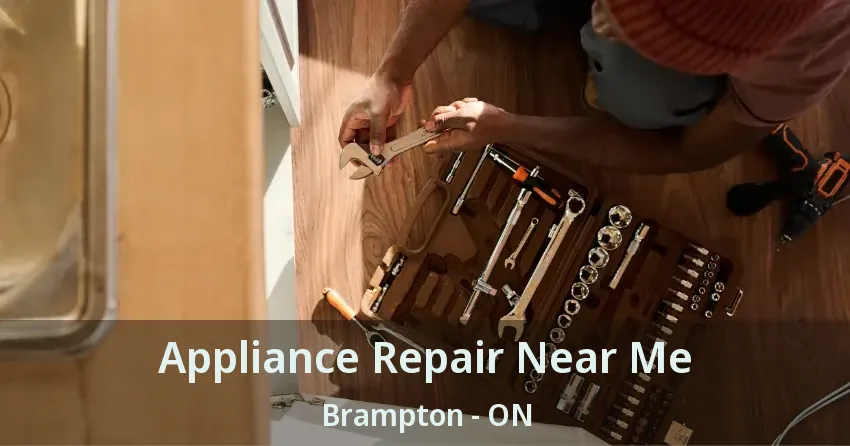 Appliance Repair Near Me Brampton - ON