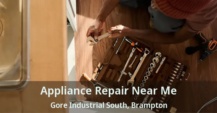 Appliance Repair Near Me Gore Industrial South, Brampton - ON