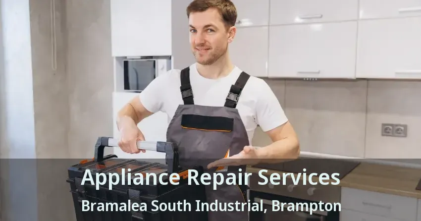 Appliance Repair Services Bramalea South Industrial, Brampton - ON