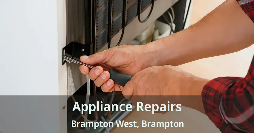 Appliance Repairs Brampton West, Brampton - ON