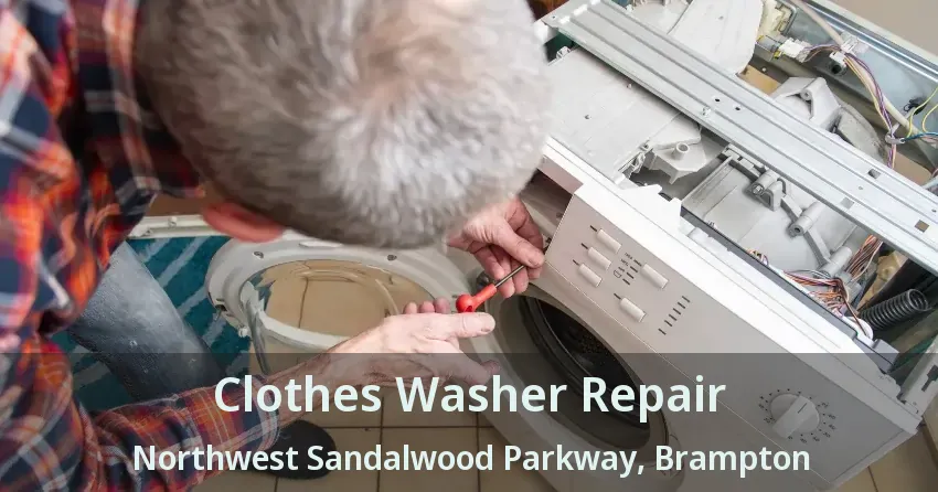 Clothes Washer Repair Northwest Sandalwood Parkway, Brampton - ON