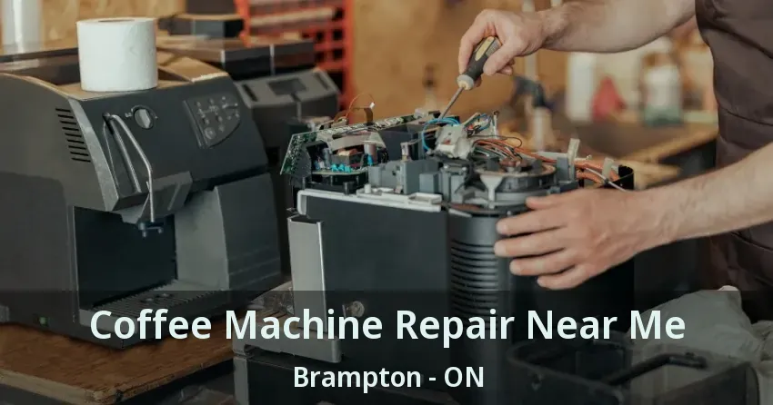 Coffee Machine Repair Near Me Brampton - ON