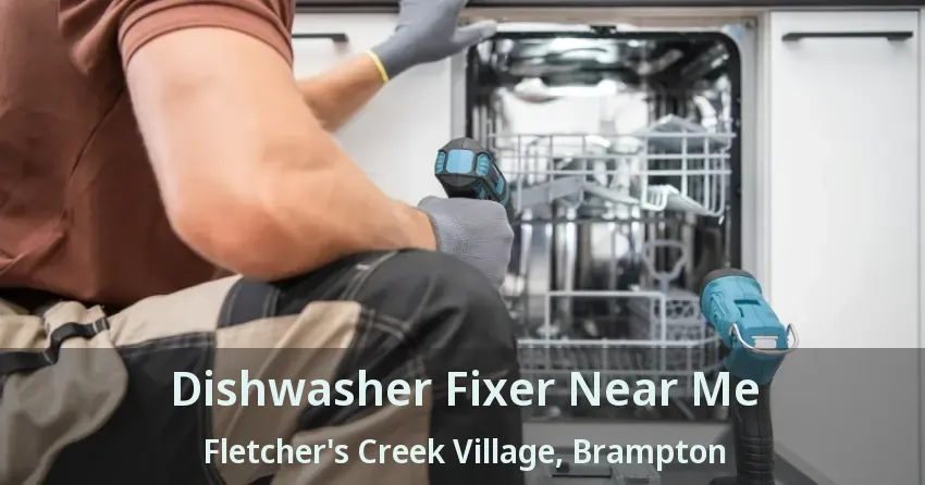 Dishwasher Fixer Near Me Fletcher's Creek Village, Brampton - ON