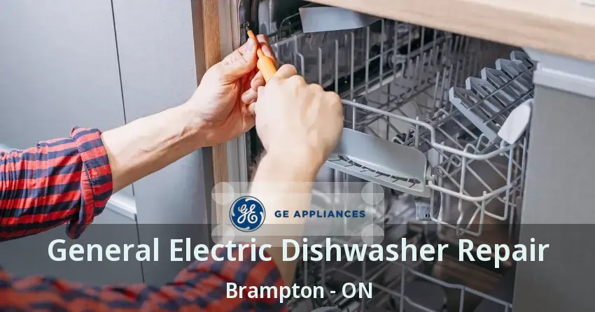 General Electric Dishwasher Repair Brampton - ON