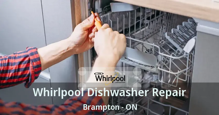 Whirlpool Dishwasher Repair Brampton - ON