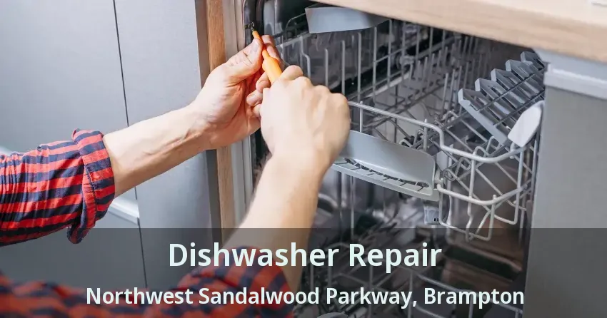 Dishwasher Repair Northwest Sandalwood Parkway, Brampton - ON