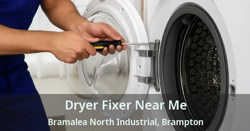 Dryer Fixer Near Me Bramalea North Industrial, Brampton - ON