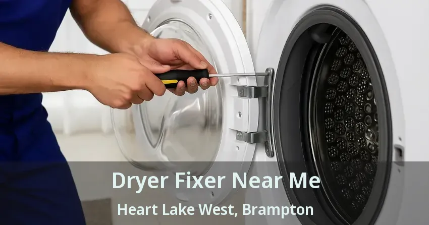 Dryer Fixer Near Me Heart Lake West, Brampton - ON