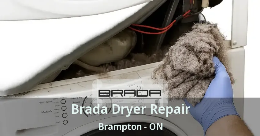 Brada Dryer Repair Brampton - ON