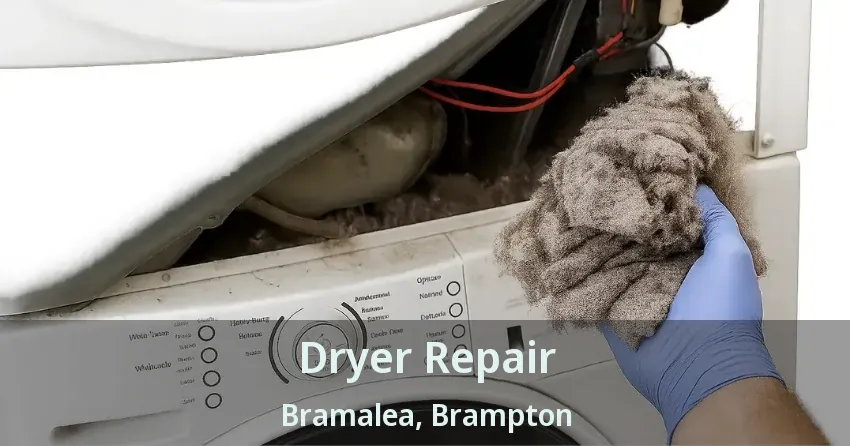 Dryer Repair Bramalea, Brampton - ON