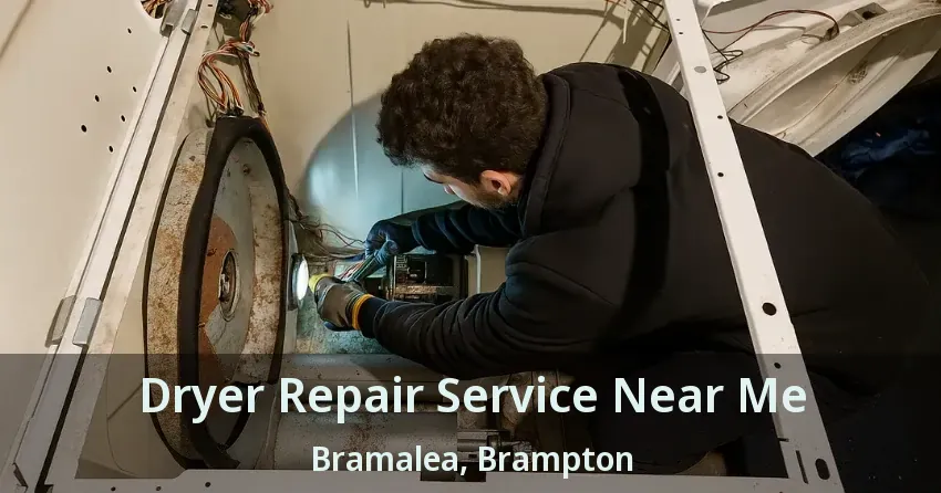 Dryer Repair Service Near Me Bramalea, Brampton - ON