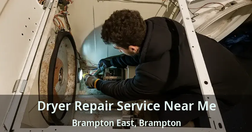 Dryer Repair Service Near Me Brampton East, Brampton - ON
