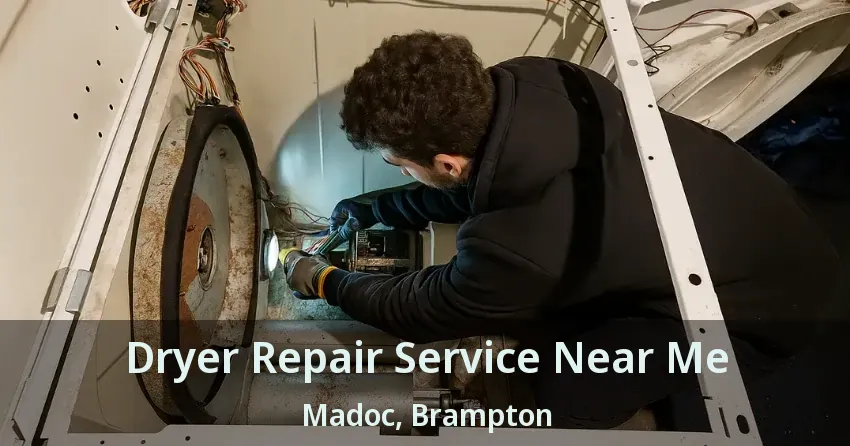 Dryer Repair Service Near Me Madoc, Brampton - ON
