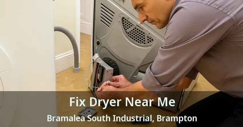 Fix Dryer Near Me Bramalea South Industrial, Brampton - ON