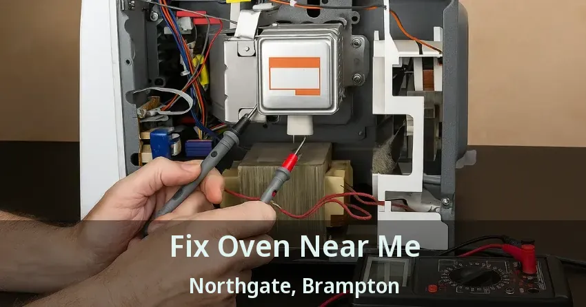 Fix Oven Near Me Northgate, Brampton - ON