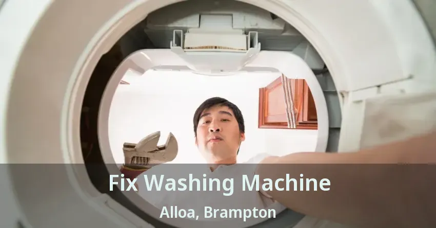 Fix Washing Machine Alloa, Brampton - ON