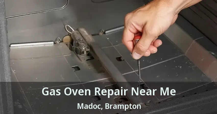 Gas Oven Repair Near Me Madoc, Brampton - ON