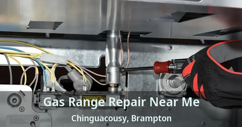 Gas Range Repair Near Me Chinguacousy, Brampton - ON
