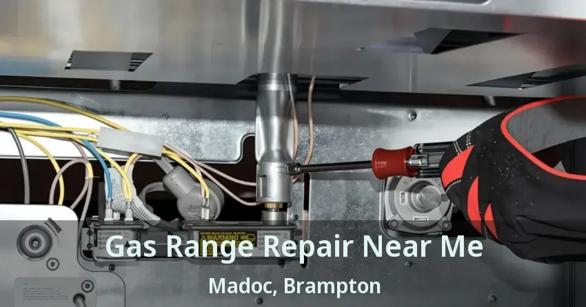 Gas Range Repair Near Me Madoc, Brampton - ON