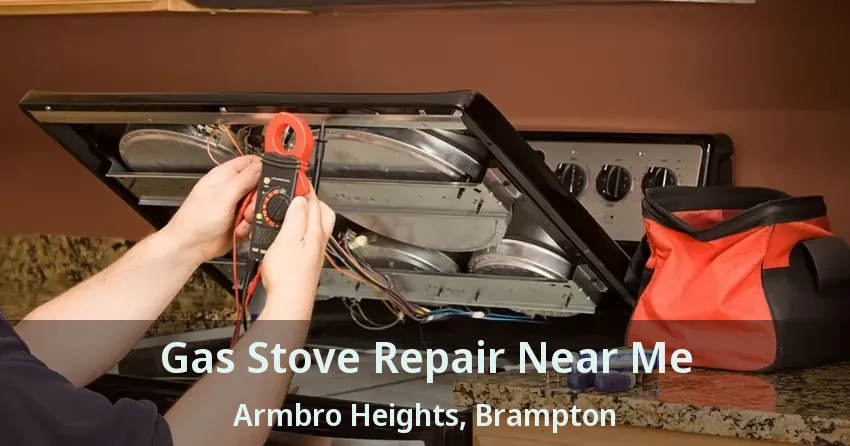 Gas Stove Repair Near Me Armbro Heights, Brampton - ON