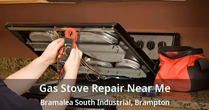 Gas Stove Repair Near Me Bramalea South Industrial, Brampton - ON