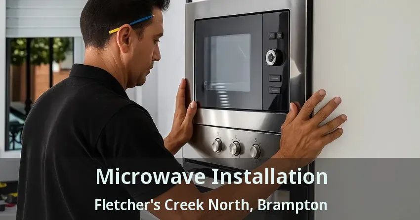 Microwave Installation Fletcher's Creek North, Brampton - ON