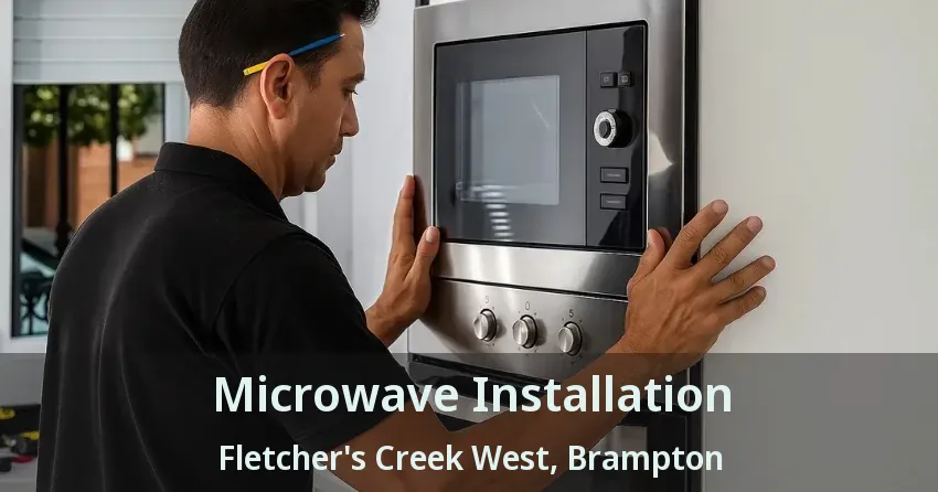 Microwave Installation Fletcher's Creek West, Brampton - ON