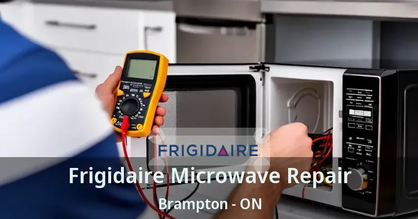 Frigidaire Microwave Repair Brampton - ON