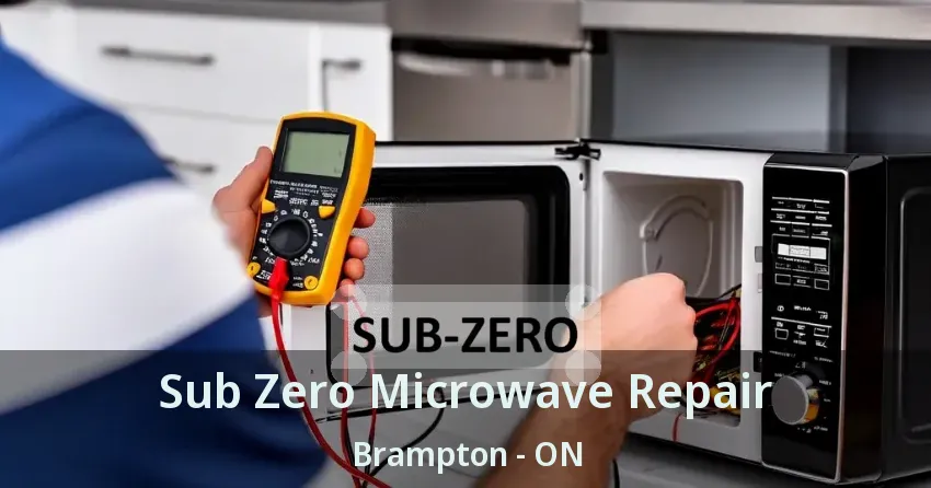 Sub Zero Microwave Repair Brampton - ON