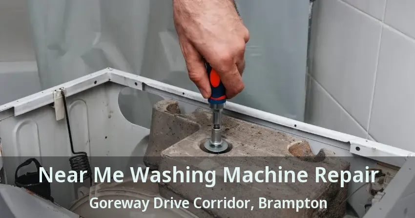 Near Me Washing Machine Repair Goreway Drive Corridor, Brampton - ON