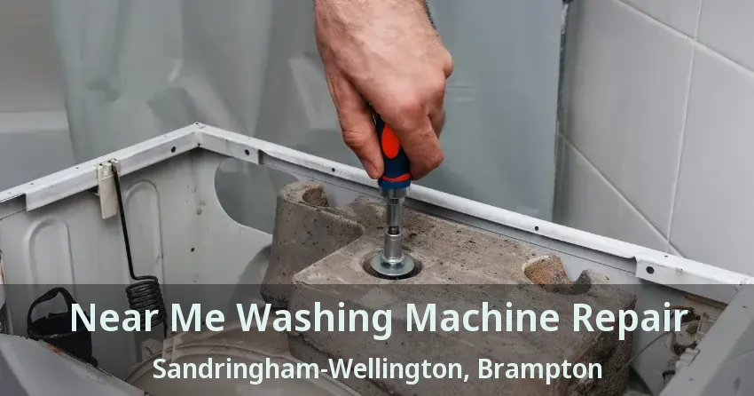 Near Me Washing Machine Repair Sandringham-Wellington, Brampton - ON