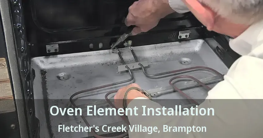 Oven Element Installation Fletcher's Creek Village, Brampton - ON