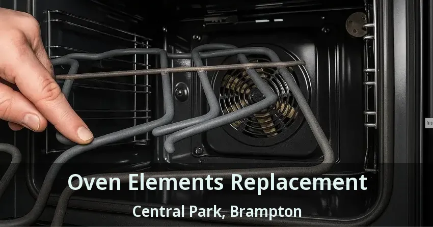Oven Elements Replacement Central Park, Brampton - ON