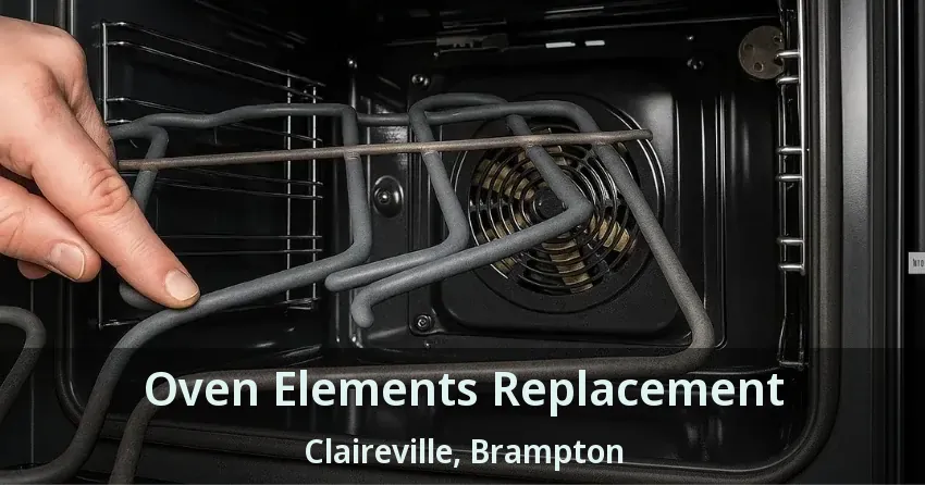 Oven Elements Replacement Claireville, Brampton - ON