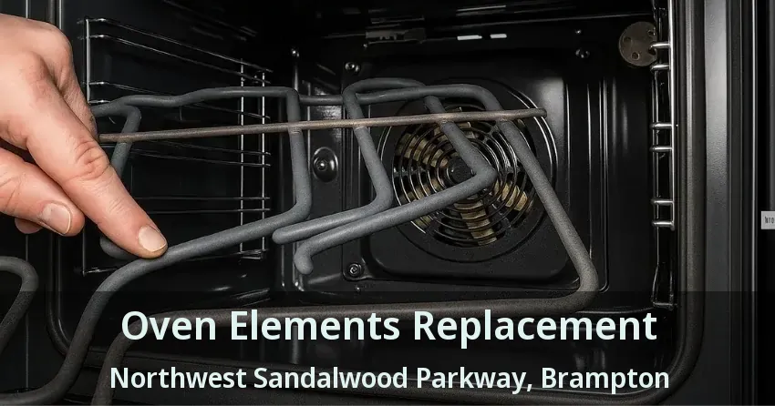 Oven Elements Replacement Northwest Sandalwood Parkway, Brampton - ON