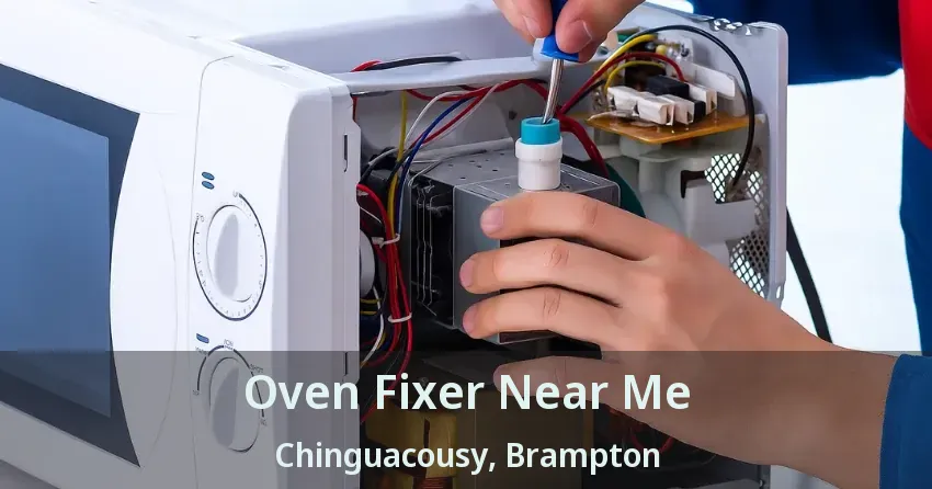 Oven Fixer Near Me Chinguacousy, Brampton - ON