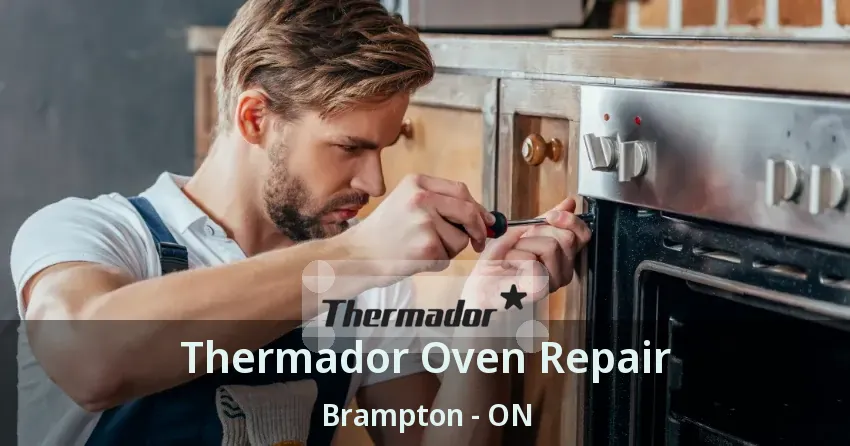 Thermador Oven Repair Brampton - ON