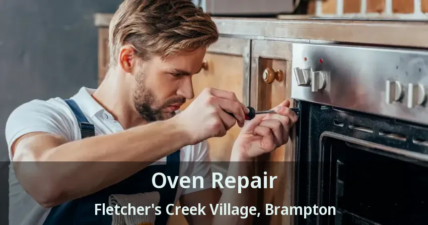 Oven Repair Fletcher's Creek Village, Brampton - ON