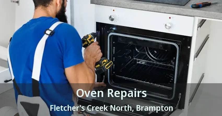 Oven Repairs Fletcher's Creek North, Brampton - ON