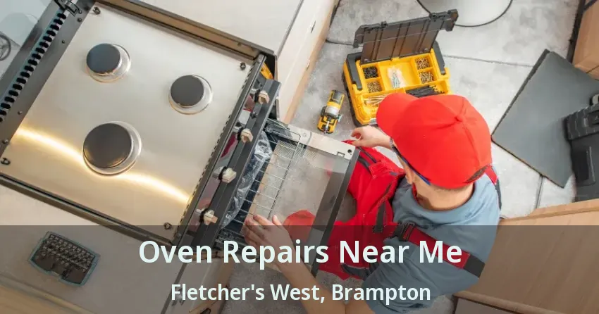 Oven Repairs Near Me Fletcher's West, Brampton - ON