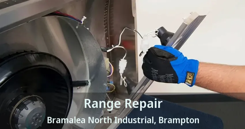 Range Repair Bramalea North Industrial, Brampton - ON