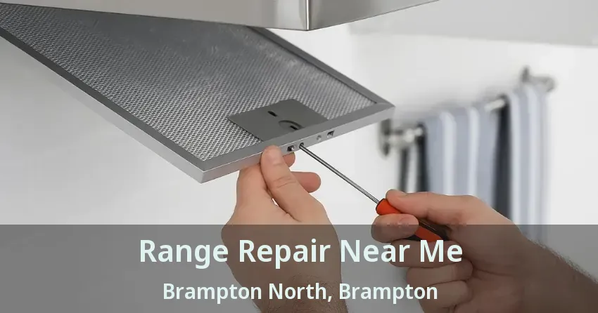 Range Repair Near Me Brampton North, Brampton - ON