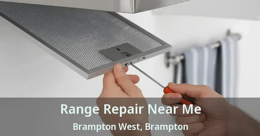 Range Repair Near Me Brampton West, Brampton - ON