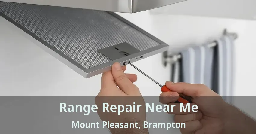 Range Repair Near Me Mount Pleasant, Brampton - ON