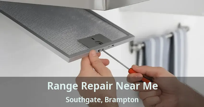 Range Repair Near Me Southgate, Brampton - ON