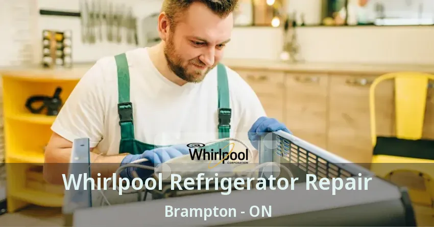 Whirlpool Refrigerator Repair Brampton - ON