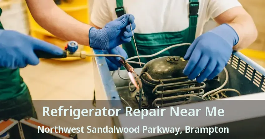 Refrigerator Repair Near Me Northwest Sandalwood Parkway, Brampton - ON