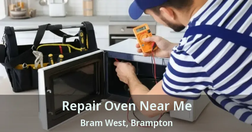 Repair Oven Near Me Bram West, Brampton - ON