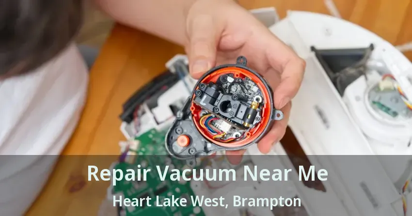 Repair Vacuum Near Me Heart Lake West, Brampton - ON