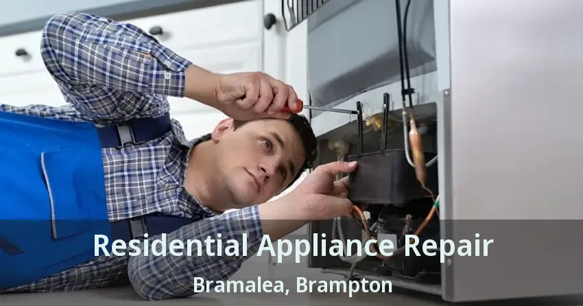 Residential Appliance Repair Bramalea, Brampton - ON